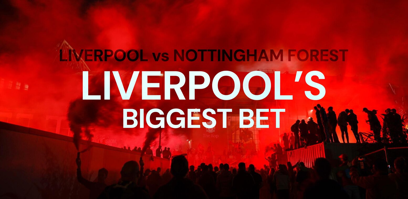 Liverpool vs Nottingham Forest: Will the Gamble Pay Off?